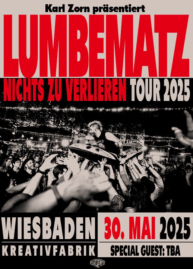 Lumbematz - Nichts zu verlieren Tour 2025 - Wiesbaden 30.05.2025